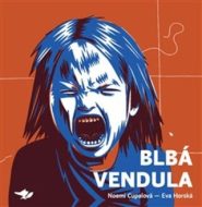 Blbá Vendula - Eva Horská, Noemi Cupalová - cena, srovnání