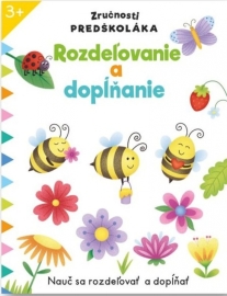 Rozdeľovanie a dopĺňanie - Zručnosti predškoláka