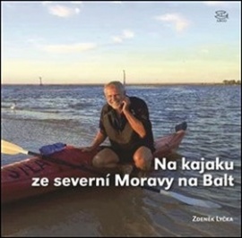 Na kajaku ze severní Moravy na Balt