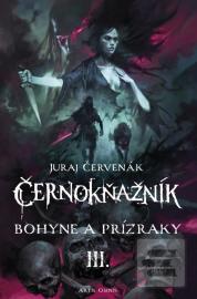 Bohyne a prízraky - Černokňažník III