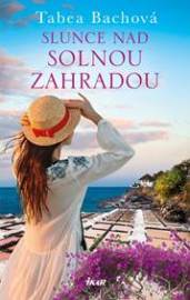 SOLNÁ ZAHRADA: Slunce nad solnou zahradou