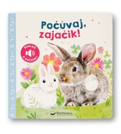 Počúvaj, zajačik!