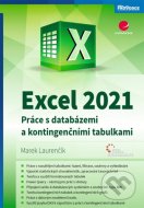 Excel 2021 - Práce s databázemi a kontingenčními tabulkami - cena, srovnání