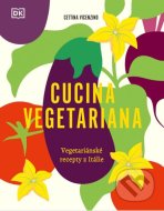 Cucina Vegetariana - Vegetariánské recepty z Itálie - cena, srovnání