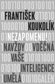 Nezapomenu! - František Koukolík