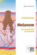 Melanom: Od neurální lišty po melanom - cena, srovnání