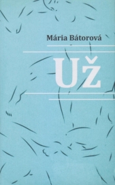 Už - Mária Bátorová