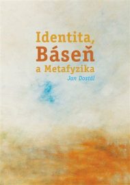 Identita, Báseň a Metafyzika