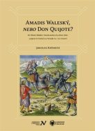 Amadis Waleský, nebo Don Quijote? - cena, srovnání