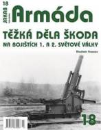 Armáda 18 - Těžká děla Škoda na bojištích 1. a 2. světové války - cena, srovnání