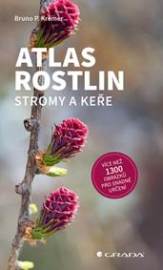 Atlas rostlin - Bruno P. Kremer