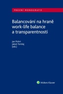 Balancování na hraně work-life balance a transparentnosti - cena, srovnání