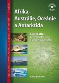 Afrika, Austrálie, Oceánie, Antarktida - Školní atlas