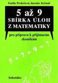 5 až 9 Sbírka úloh z matematiky pro přípravu k přijímacím zkouškám