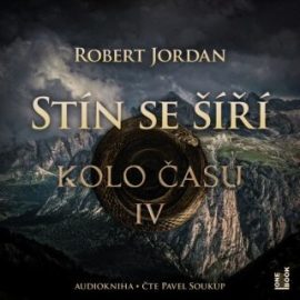 Kolo času IV.: Stín se šíří - audiokniha