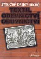 Stručné dějiny oborů - Textilní, oděvnictví, obuvnictví - cena, srovnání