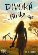 Divoká Afrika - M. K. Hardy - cena, srovnání