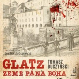 Glatz - Země Pána Boha - audiokniha