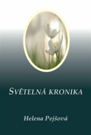 Světelná kronika - Helena Pejšová