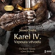 Karel IV. Vzpoura vévodů - Jaromír Jindra - audiokniha - cena, srovnání