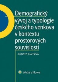 Demografický vývoj a typologie českého venkova v kontextu prostorových souvislostí