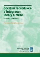 Sociální reprodukce a integrace: ideály a meze - cena, srovnání