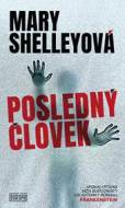 Posledný človek - Shelley Mary - cena, srovnání