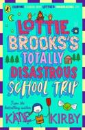 Lottie Brooks's Totally Disastrous School-Trip - cena, srovnání