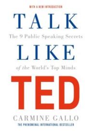 Talk Like TED: The 9 Public Speaking Secrets of the Worlds Top Minds