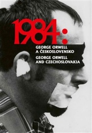 1984: George Orwell a Československo