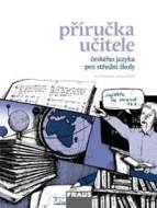 Český jazyk pro SŠ - Mluvnice, Komunikace a sloh  - příručka učitele - cena, srovnání