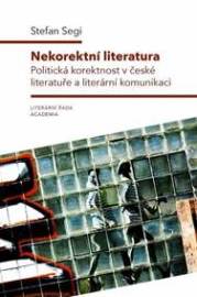 Nekorektní literatura - Politická korektnost v české literatuře a literární komunikaci