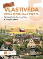 Hravá vlastivěda 5 - Česká republika a Evropa - Metodická příručka pro učitele - cena, srovnání