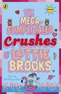 The Mega-Complicated Crushes of Lottie Brooks - cena, srovnání