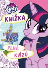 My Little Pony - Knížka plná kvízů