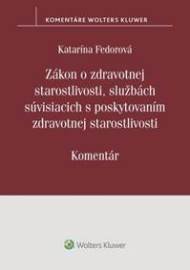 Zákon o zdrav. starostlivosti, službách súvisiacich s poskytovaním zdrav.staros.