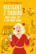 Historky z Tinderu 2 aneb Láska, sex a ten pravý nikde - cena, srovnání