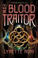 The Blood Traitor: The gripping sequel to the epic fantasy The Prison Healer - cena, srovnání