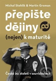 Přepište dějiny (nejen) k maturitě