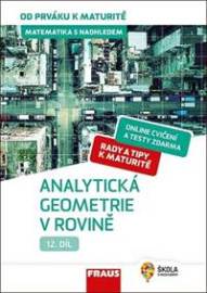 Matematika s nadhledem od prváku k maturitě 12 Analytická geometrie v rovině