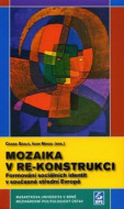 Mozaika v re-konstrukci: Formování sociálních identit v současné střední Evropě - cena, srovnání