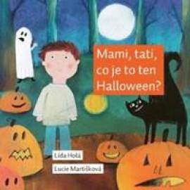 Mami, tati, co je to ten Halloween?