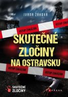 Skutečné zločiny na Ostravsku e-kniha - cena, srovnání