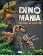 Dinománia - Všetko o dinosauroch - cena, srovnání