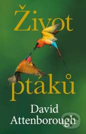 Život ptáků - Attenborough David