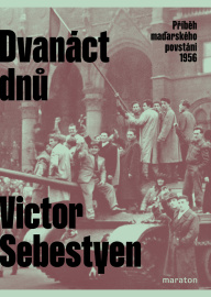 Dvanáct dnů - Victor Sebestyen