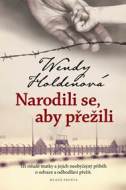 Narodili se, aby přežili - Wendy Holdenová - cena, srovnání