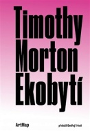 Ekobytí - Timothy Morton - cena, srovnání