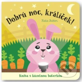 Dobrú noc, králiček! kniha s kúzelnou baterkou