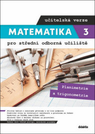 Matematika 3 pro střední odborná učiliště učitelská verze